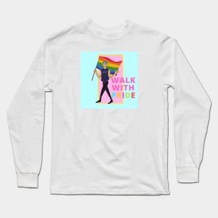 Walk With Pride - LGBT Pride Parade Long Sleeve T-Shirt